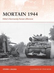 Mortain 1944: Hitler's Normandy Panzer offensive цена и информация | Исторические книги | kaup24.ee