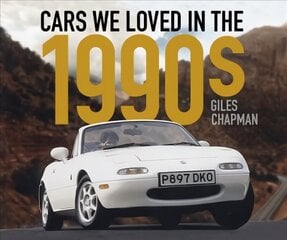 Cars We Loved in the 1990s цена и информация | Книги для подростков и молодежи | kaup24.ee
