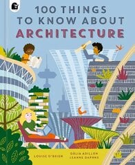 100 Things to Know About Architecture цена и информация | Книги для подростков и молодежи | kaup24.ee