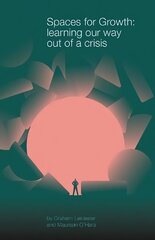 Spaces for Growth: Learning Our Way Out of a Crisis hind ja info | Ühiskonnateemalised raamatud | kaup24.ee