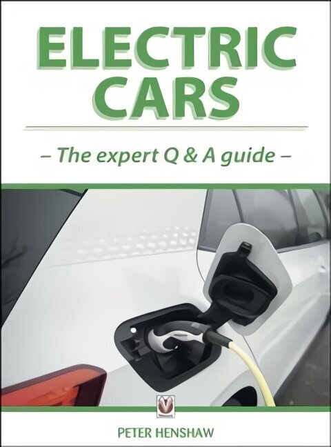 Electric Cars: The Expert Q & A Guide hind ja info | Reisiraamatud, reisijuhid | kaup24.ee
