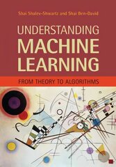 Understanding Machine Learning: From Theory to Algorithms цена и информация | Книги по экономике | kaup24.ee