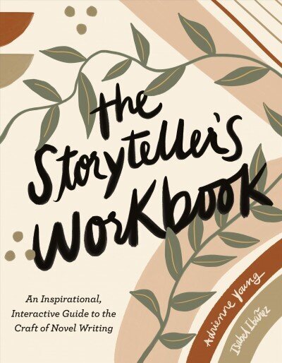 Storyteller's Workbook: An Inspirational, Interactive Guide to the Craft of Novel Writing hind ja info | Võõrkeele õppematerjalid | kaup24.ee