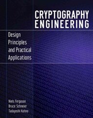 Cryptography Engineering - Design Principles and Practical Applications: Design Principles and Practical Applications цена и информация | Книги по экономике | kaup24.ee