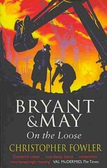 Bryant and May On The Loose: (Bryant & May Book 7) цена и информация | Фантастика, фэнтези | kaup24.ee