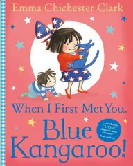 When I First Met You, Blue Kangaroo! hind ja info | Väikelaste raamatud | kaup24.ee