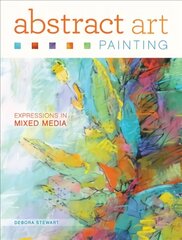 Abstract Art Painting: Expressions in Mixed Media hind ja info | Kunstiraamatud | kaup24.ee