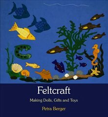 Feltcraft: Making Dolls, Gifts and Toys 2nd Revised edition цена и информация | Книги об искусстве | kaup24.ee