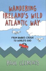 Wandering Ireland's Wild Atlantic Way 2016 цена и информация | Путеводители, путешествия | kaup24.ee