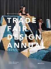 Trade Fair Annual 2020/21: The Standard Reference Work in the Trade Fair Design World цена и информация | Книги об искусстве | kaup24.ee