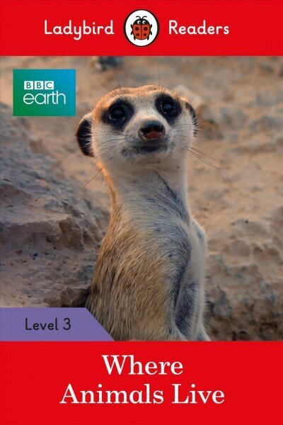 Ladybird Readers Level 3 - BBC Earth - Where Animals Live (ELT Graded Reader) цена и информация | Väikelaste raamatud | kaup24.ee