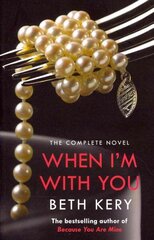 When I'm With You Complete Novel (Because You Are Mine Series #2): The Complete Novel цена и информация | Фантастика, фэнтези | kaup24.ee