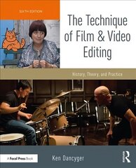 Technique of Film and Video Editing: History, Theory, and Practice 6th edition hind ja info | Kunstiraamatud | kaup24.ee