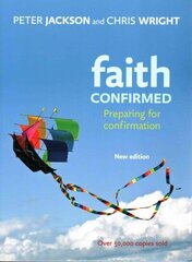 Faith Confirmed: Preparing For Confirmation 2nd edition hind ja info | Usukirjandus, religioossed raamatud | kaup24.ee