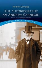 Autobiography of Andrew Carnegie and His Essay: The Gospel of Wealth цена и информация | Биографии, автобиогафии, мемуары | kaup24.ee