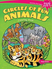 SPARK Circles of Fun Animals Coloring Book hind ja info | Väikelaste raamatud | kaup24.ee