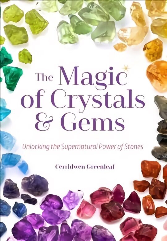 Magic of Crystals and Gems: Unlocking the Supernatural Power of Stones цена и информация | Eneseabiraamatud | kaup24.ee