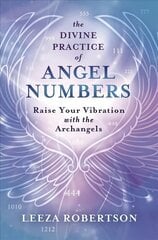 Divine Practice of Angel Numbers: Raise Your Vibration with the Archangels цена и информация | Самоучители | kaup24.ee