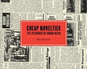 Cheap Novelties: The Pleasures of Urban Decay hind ja info | Fantaasia, müstika | kaup24.ee