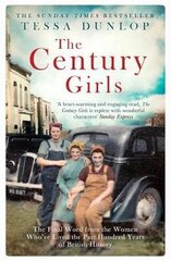 Century Girls: The Final Word from the Women Who've Lived the Past Hundred Years of British History hind ja info | Elulooraamatud, biograafiad, memuaarid | kaup24.ee
