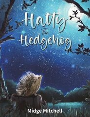 Hatty the Hedgehog hind ja info | Väikelaste raamatud | kaup24.ee