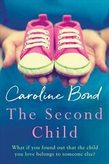 Second Child: A breath-taking debut novel about the bond of family and the limits of love Main hind ja info | Fantaasia, müstika | kaup24.ee