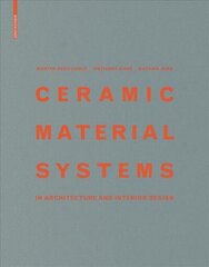 Ceramic Material Systems: in Architecture and Interior Design цена и информация | Книги по архитектуре | kaup24.ee