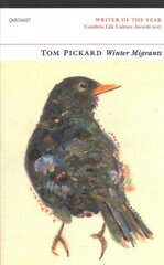 Winter Migrants: A Bird's Journey Over the Fells and a Coastal Meditation on Winter цена и информация | Поэзия | kaup24.ee