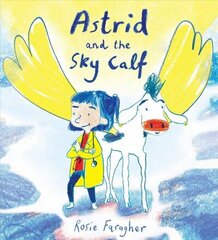 Astrid and the Sky Calf hind ja info | Väikelaste raamatud | kaup24.ee