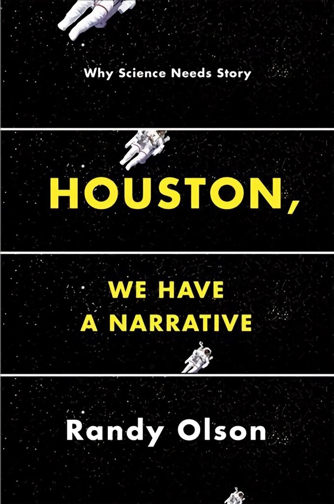 Houston, We Have a Narrative: Why Science Needs Story цена и информация | Laste õpikud | kaup24.ee
