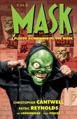 Mask: I Pledge Allegiance To The Mask: I Pledge Allegiance to the Mask hind ja info | Fantaasia, müstika | kaup24.ee