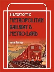 History Of The Metropolitan Railway & Metro-Land hind ja info | Reisiraamatud, reisijuhid | kaup24.ee