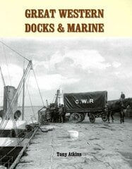 Great Western Docks & Marine hind ja info | Reisiraamatud, reisijuhid | kaup24.ee