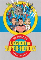 Legion of Super Heroes: The Silver Age Omnibus Vol. 1 цена и информация | Фантастика, фэнтези | kaup24.ee