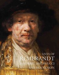 Lives of Rembrandt 2nd Revised edition цена и информация | Биографии, автобиогафии, мемуары | kaup24.ee