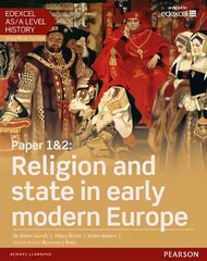 Edexcel AS/A Level History, Paper 1&2: Religion and state in early modern Europe Student Book plus ActiveBook, Student Book plus ActiveBook hind ja info | Ajalooraamatud | kaup24.ee