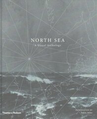 North Sea: A Visual Anthology цена и информация | Книги по фотографии | kaup24.ee