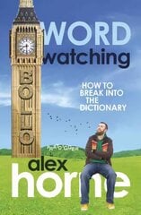 Wordwatching: Breaking into the Dictionary: It's His Word Against Theirs hind ja info | Fantaasia, müstika | kaup24.ee