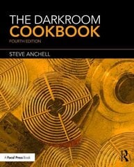 Darkroom Cookbook 4th edition hind ja info | Fotograafia raamatud | kaup24.ee