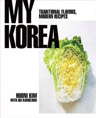 My Korea: Traditional Flavors, Modern Recipes hind ja info | Retseptiraamatud | kaup24.ee