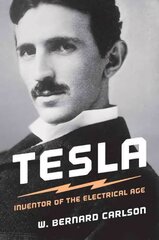 Tesla: Inventor of the Electrical Age hind ja info | Elulooraamatud, biograafiad, memuaarid | kaup24.ee