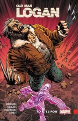 Wolverine: Old Man Logan Vol. 8 - To Kill For цена и информация | Фантастика, фэнтези | kaup24.ee
