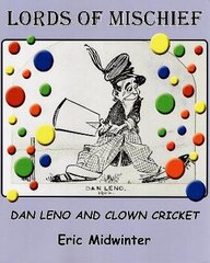 Lords of Mischief: Dan Leno and Clown Cricket hind ja info | Tervislik eluviis ja toitumine | kaup24.ee