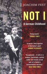 Not I: A German Childhood Main - Print on Demand цена и информация | Биографии, автобиогафии, мемуары | kaup24.ee