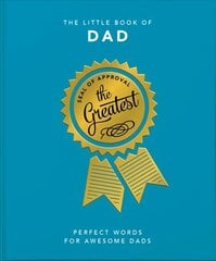 Little Book of Dad: Perfect Words for Awesome Dads цена и информация | Самоучители | kaup24.ee