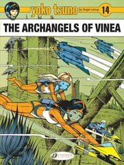 Yoko Tsuno Vol. 14: The Archangels Of Vinea: The Archangels of Vinea hind ja info | Noortekirjandus | kaup24.ee