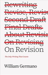 On Revision: The Only Writing That Counts hind ja info | Võõrkeele õppematerjalid | kaup24.ee