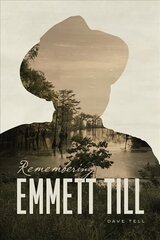 Remembering Emmett Till hind ja info | Ühiskonnateemalised raamatud | kaup24.ee