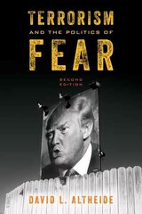 Terrorism and the Politics of Fear Second Edition hind ja info | Ühiskonnateemalised raamatud | kaup24.ee