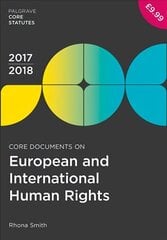 Core Documents on European and International Human Rights 2017-18 2017 3rd ed. 2017 hind ja info | Majandusalased raamatud | kaup24.ee